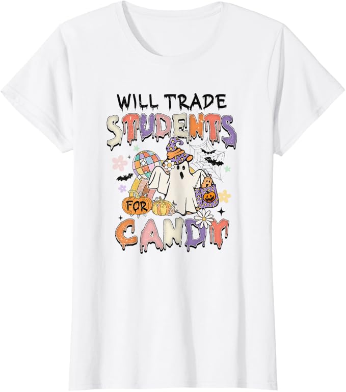Halloween tshirt for teachers: Will trade students for candy